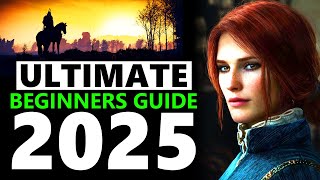 The Witcher 3 ULTIMATE Beginners Guide 2025 [upl. by Milson485]