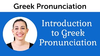 Introduction to Perfect Greek Pronunciation [upl. by Atsugua]