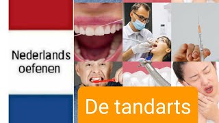 De tandarts  dentist  Nederlands leren  woordenschat  NT2  learning Dutch [upl. by Madlen]