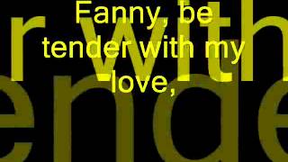 Bee Gees  Fanny Be Tender With My Love Lyrics [upl. by Alusru791]