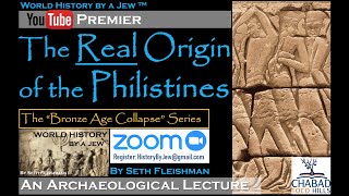 The REAL Origin of the Philistines Z11 by Seth Fleishman  World History by a Jew™ [upl. by Buyse871]