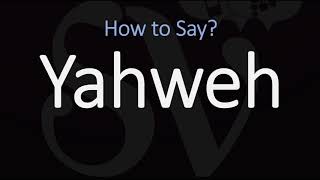 How to Pronounce Yahweh CORRECTLY [upl. by Dame586]