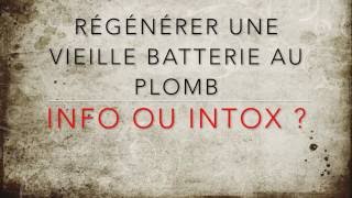 1 Régénérer une vieille batterie [upl. by Eugor]