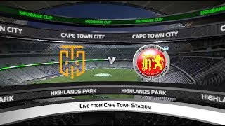 Nedbank Cup  Cape Town City vs Highlands Park [upl. by Arrakat]