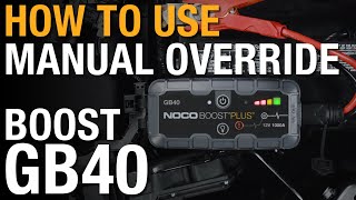 How to use manual override on your NOCO Boost GB40 [upl. by Jopa]