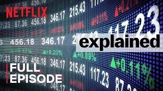 Explained  The Stock Market  FULL EPISODE  Netflix [upl. by Lehte]