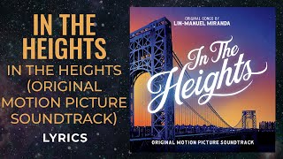 In The Heights  In The Heights LYRICS [upl. by Arraes]