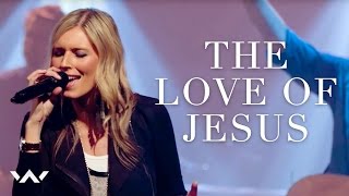 The Love of Jesus  Live  Elevation Worship [upl. by Aihsikal]