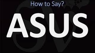 How to Pronounce ASUS  AND WHY [upl. by Drol367]