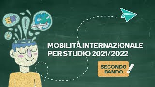 Secondo Bando Mobilità Internazionale per studio 202122 programmi di mobilità e come partecipare [upl. by Oab]