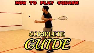 How to Play Squash  The Complete Beginners Guide [upl. by Kaila162]