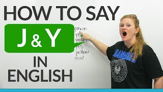 How to pronounce J amp Y in English [upl. by Ardnauq]