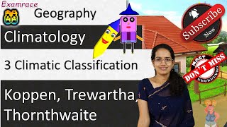 3 Climatic Classification  Koppen Trewartha Thornthwaite Examrace  Dr Manishika [upl. by Giltzow]