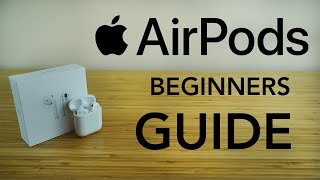 AirPods  Complete Beginners Guide [upl. by Marbut]