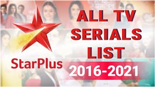 2016 To 2021 All Tv Serials Of Star Plus Part 3 [upl. by Frye]