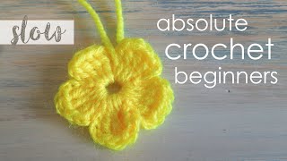 How To Crochet a Simple Flower  Absolute Beginners [upl. by Crellen]