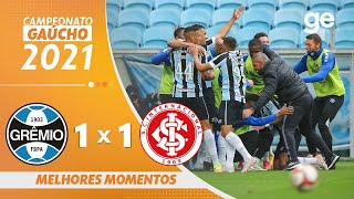 GRÊMIO 1 X 1 INTERNACIONAL  MELHORES MOMENTOS  FINAL GAÚCHO 2021  geglobo [upl. by Yong]