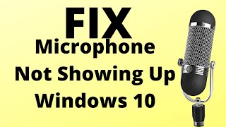 Microphone Not Showing Up Windows 10 Fix [upl. by Carlo]