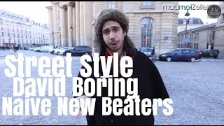 David Boring Naive New Beaters le Street Style [upl. by Nybor]