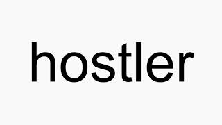 How to pronounce hostler [upl. by Ehrlich729]