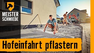 Hofeinfahrt pflastern  HORNBACH Meisterschmiede [upl. by Blythe]