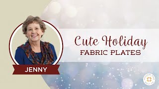 Make Cute Holiday Fabric Plates Using Mod Podge [upl. by Essa326]