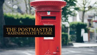 The Postmaster by Rabindranath Tagore Full Story [upl. by Lody107]