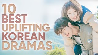 10 Uplifting Korean Dramas That Will Boost Your Mood Ft HappySqueak [upl. by Aiclid841]