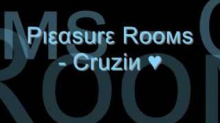 cruzin  pleasure rooms [upl. by Beaudoin126]