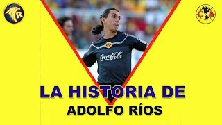 CLUB AMÉRICA  LA HISTORIA DE ADOLFO RÍOS PORTERO [upl. by Lanod568]