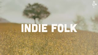 Indie Folk  Playlist Vol 1 [upl. by Innoj]