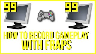 How To Record Gameplay Video With Fraps  Full Tutorial [upl. by Arliene]