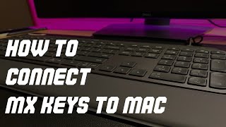 SOLVED How to ConnectPair MX Keys with Mac or any OS  Bluetooth [upl. by Weinshienk]