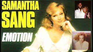 SAMANTHA SANG FEAT BARRY GIBB EMOTION EXTENDED VERSION [upl. by Occer502]