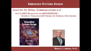 141l  Serial Communication on the MSP430 The UART  Receiving Characters from the Terminal [upl. by Alenson827]