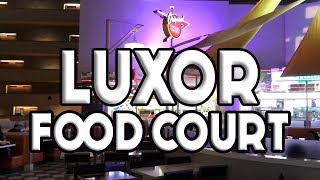 Luxor Las Vegas Food Court  Full Tour [upl. by Dalila537]