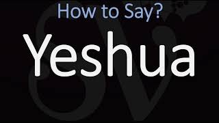 How to Pronounce Yeshua CORRECTLY [upl. by Otrebogad]