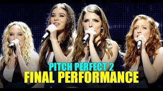 quotPitch Perfect 2quot Barden Bellas Final Performance HD [upl. by Couture448]