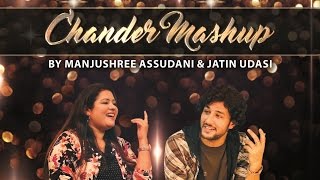 Chander Mashup  Jatin Udasi amp Manjushree Assudani  Official Sindhi Video [upl. by Ebonee]