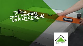 Tutorial come montare un piatto doccia  Leroy Merlin [upl. by Koball]