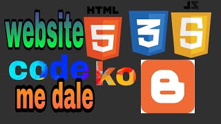 how to put html css javascript website code in blogger [upl. by Thetis3]