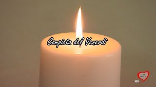 Compieta del Venerdì [upl. by Jerrome773]