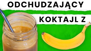 ODCHUDZAJĄCY KOKTAJL z BANANEM Przepis na koktajl który pomoże Ci schudnąć [upl. by Haneekas54]