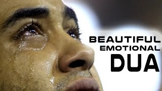 Beautiful Emotional Dua ᴴᴰ  Will Make You Cry [upl. by Chaffinch]