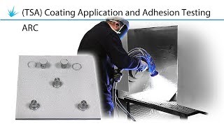 Thermal Spray Aluminium TSA Coating Application and Adhesion Testing  ARC [upl. by Peednam]