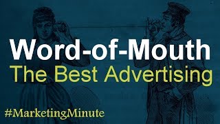 Why WordofMouth is the Best Marketing Promotion Advertising  Communication MarketingMinute 105 [upl. by Small]