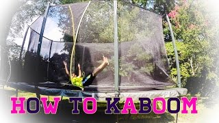 HOW TO KABOOMDOUBLE KABOOM ON A TRAMPOLINE [upl. by Llenroc526]