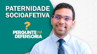 Paternidade socioafetiva O que é Como fazer o reconhecimento [upl. by Nnaecarg]