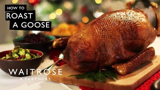 How To Roast A Goose  Waitrose [upl. by Loeb529]