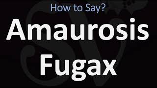 How to Pronounce Amaurosis Fugax CORRECTLY [upl. by Almat]